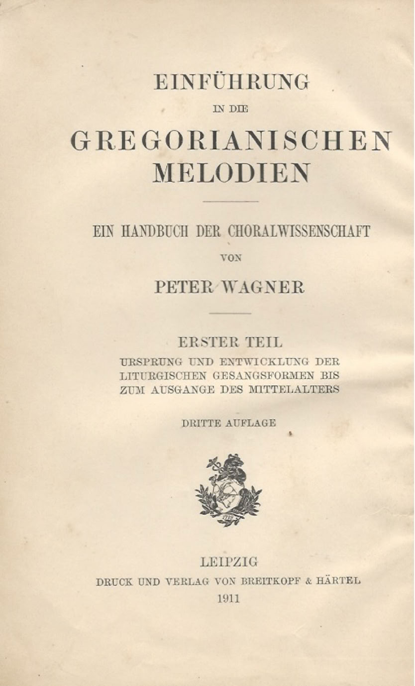 Peter Wagner, Einführung in die gregorianischen Melodien. Erster Teil